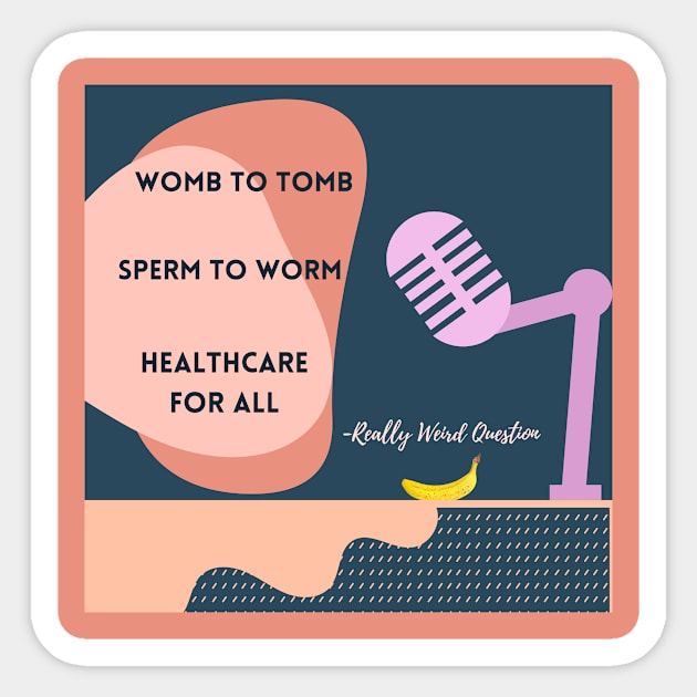 Sperm to Worm Sticker by ReallyWeirdQuestionPodcast